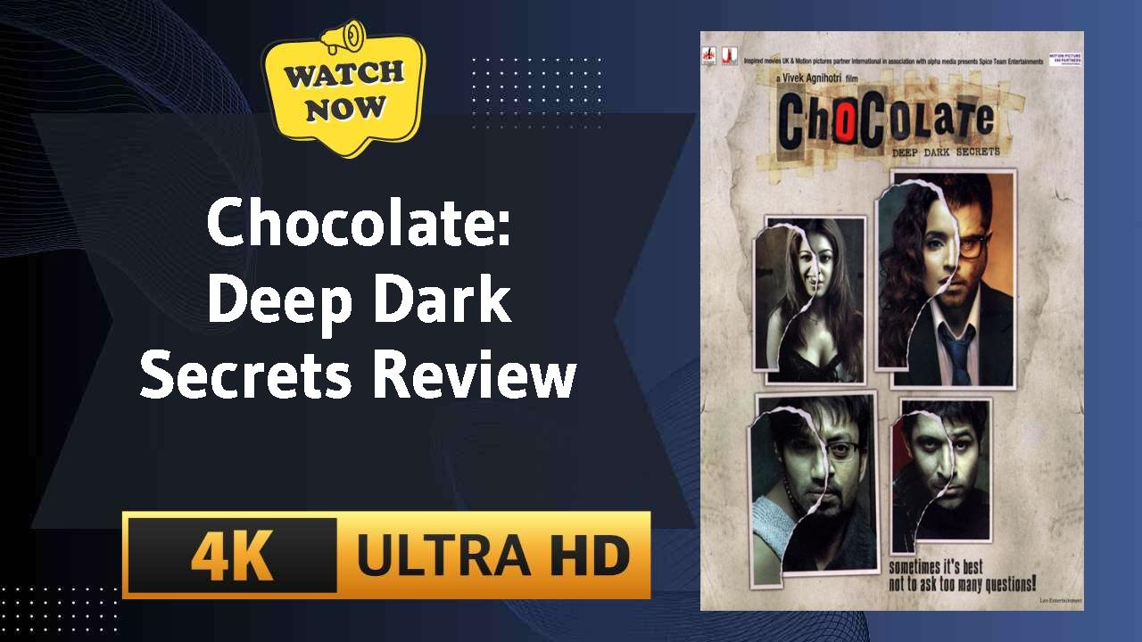 Chocolate: Deep Dark Secrets