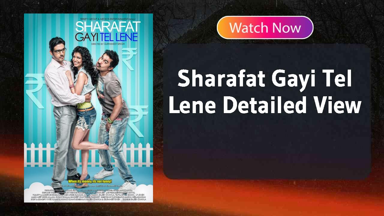 Sharafat Gayi Tel Lene